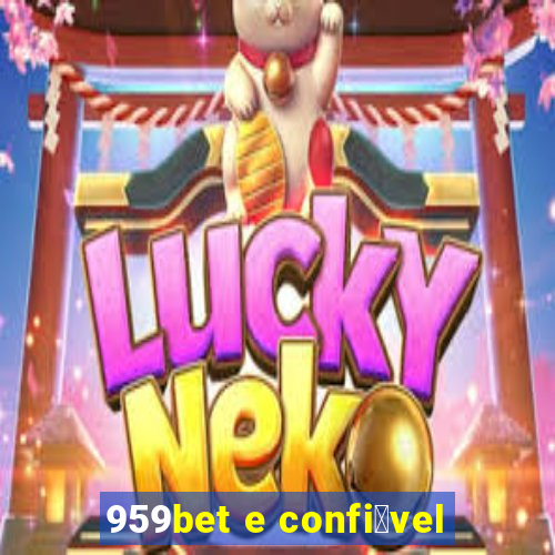 959bet e confi谩vel