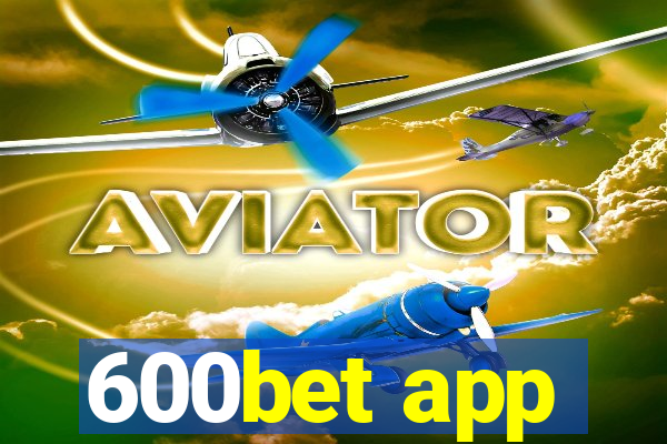 600bet app