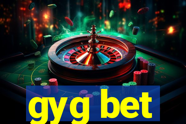 gyg bet