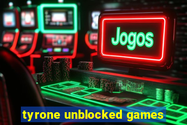 tyrone unblocked games