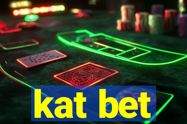 kat bet