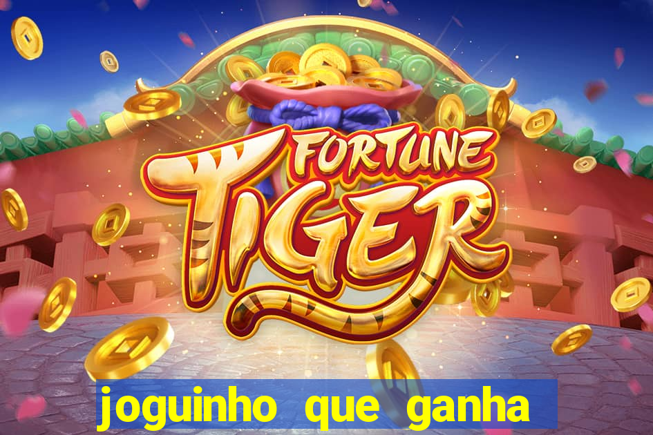 joguinho que ganha dinheiro sem depositar