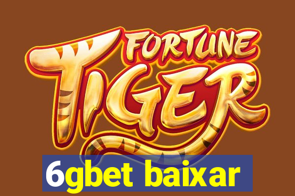 6gbet baixar