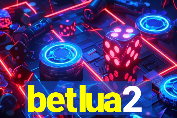 betlua2