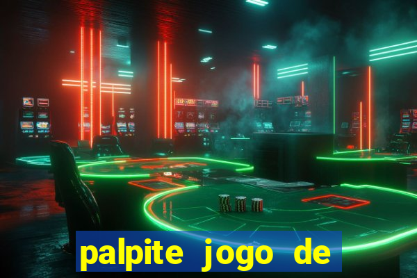 palpite jogo de futebol de hoje