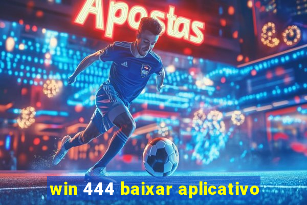 win 444 baixar aplicativo