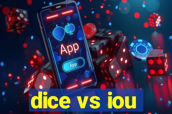 dice vs iou