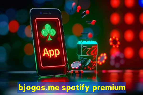 bjogos.me spotify premium