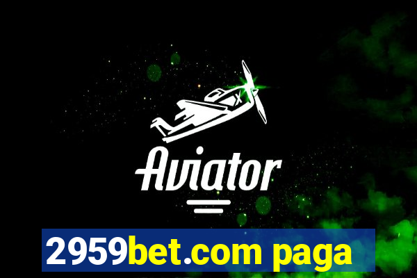 2959bet.com paga