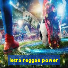 letra reggae power