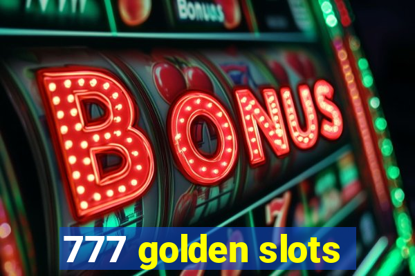 777 golden slots