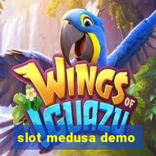 slot medusa demo