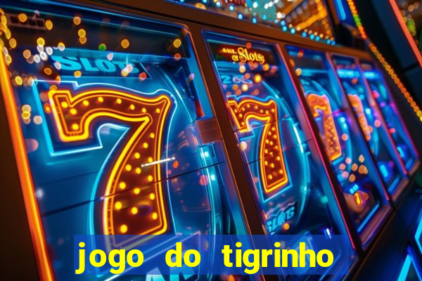 jogo do tigrinho casa chinesa