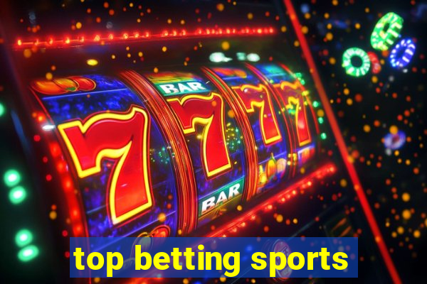 top betting sports