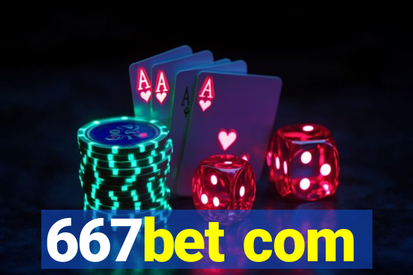 667bet com