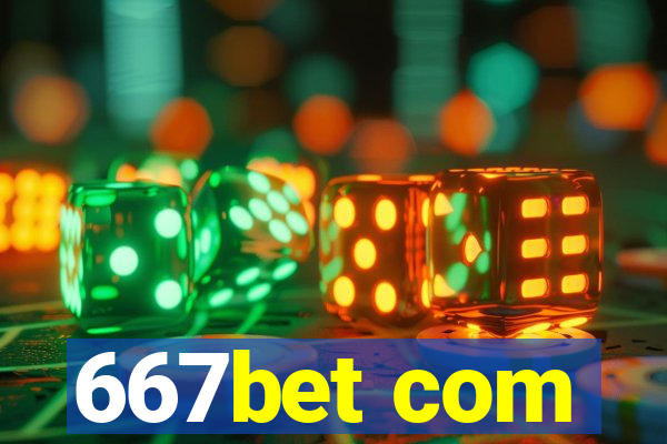 667bet com