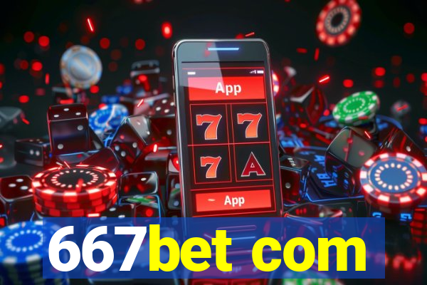 667bet com