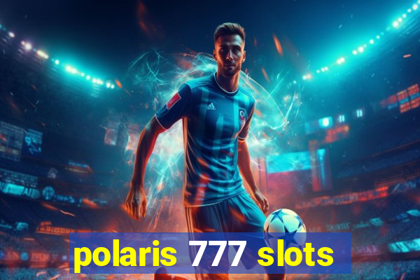 polaris 777 slots