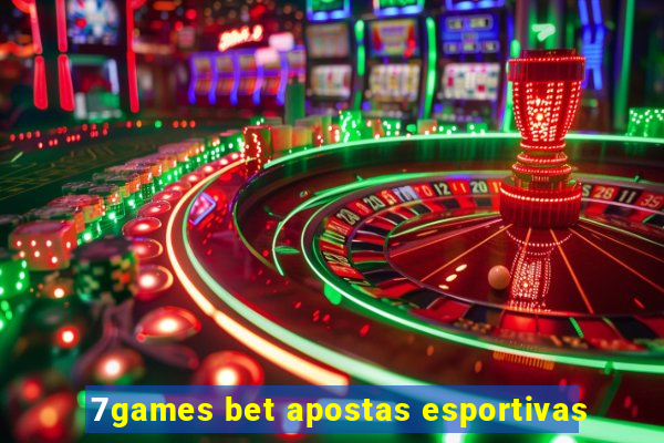 7games bet apostas esportivas