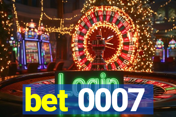 bet 0007