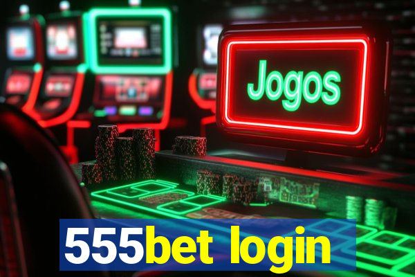 555bet login