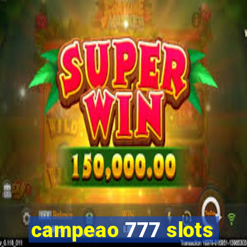 campeao 777 slots