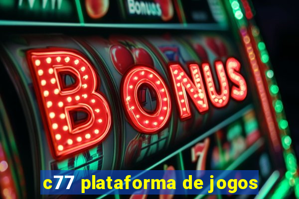 c77 plataforma de jogos