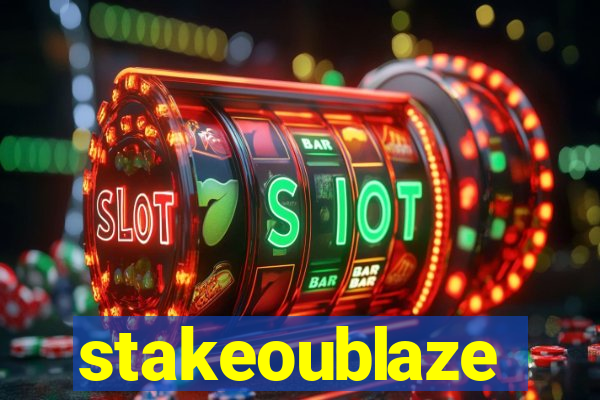 stakeoublaze