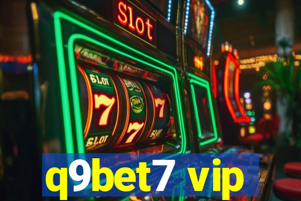 q9bet7 vip