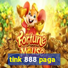 tink 888 paga