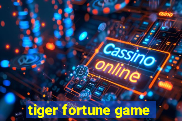 tiger fortune game