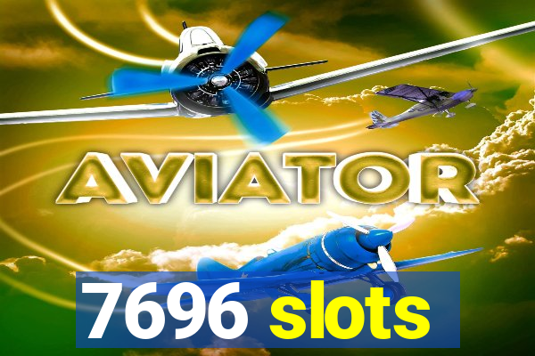 7696 slots