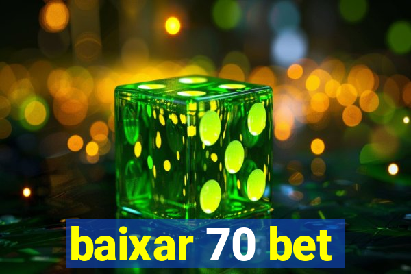 baixar 70 bet