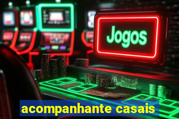 acompanhante casais