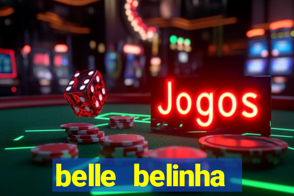 belle belinha vazados gratis