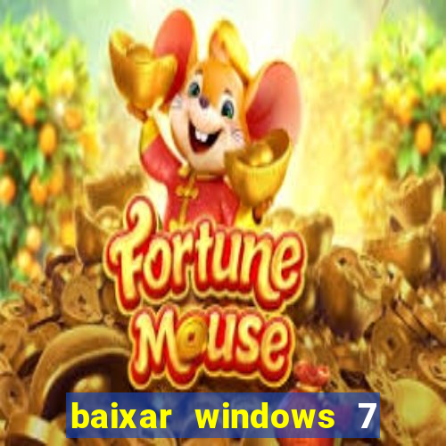 baixar windows 7 ultimate 64 bits com todos os drivers