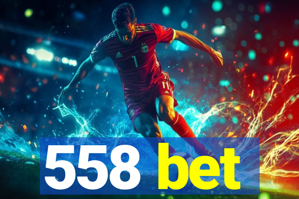 558 bet