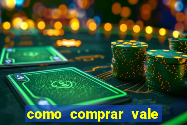 como comprar vale sorte online