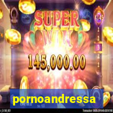 pornoandressa