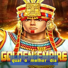 qual o melhor dia para jogar fortune tiger