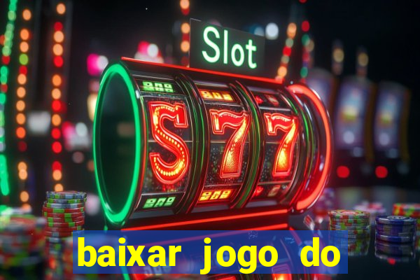 baixar jogo do tigrinho demo