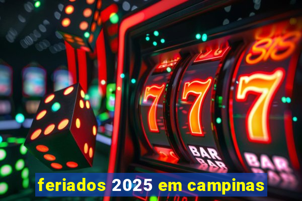 feriados 2025 em campinas