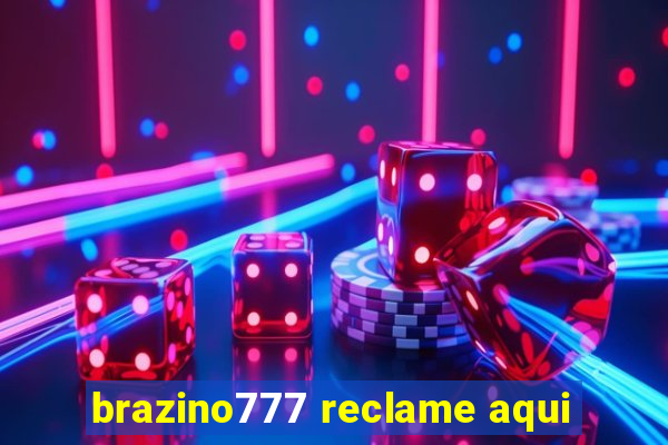 brazino777 reclame aqui