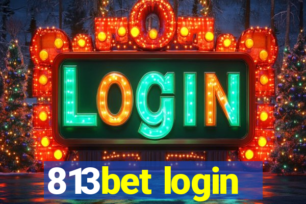 813bet login