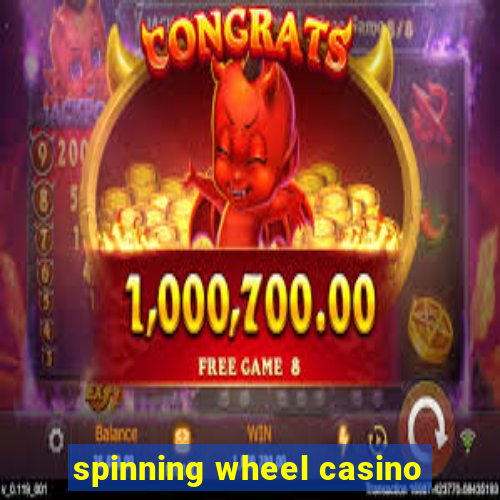 spinning wheel casino