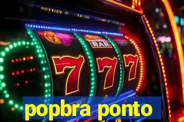 popbra ponto