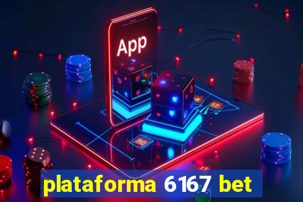 plataforma 6167 bet