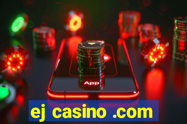 ej casino .com