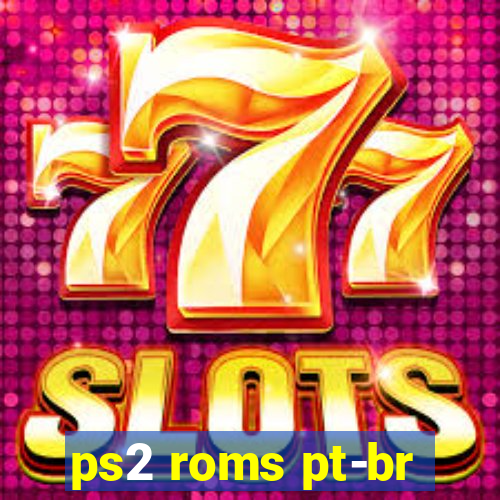 ps2 roms pt-br