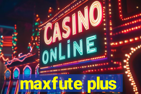 maxfute plus